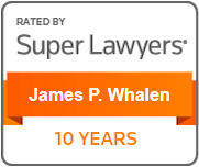 Rated by Super Lawyers - James P. Whalen, 10 years